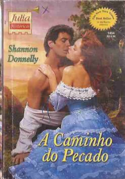 A Caminho do Pecado - Shannon Donnelly  Julia Históricos 1454