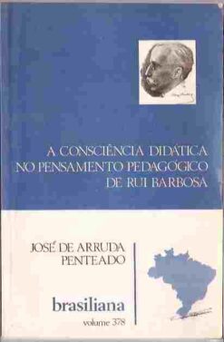 A Consciência Didática no Pensamento Pedagógico de Rui Barbosa