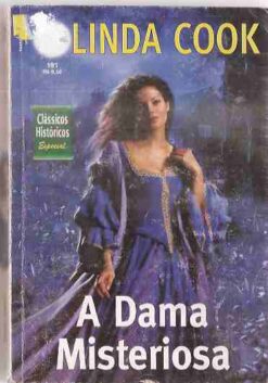 A Dama Misteriosa - Linda Cook Clássicos Históricos