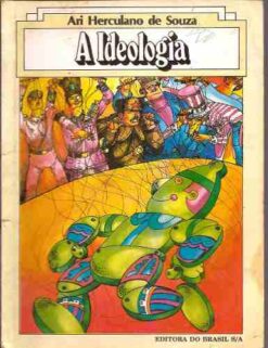 A Ideologia - Ari Herculano de Souza