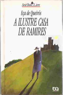 A Ilustre Casa de Ramires - Eça de Queirós Série Bom Livro