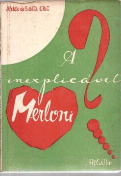 A Inexplicável Merloni ? - Afonso de Santa Cruz