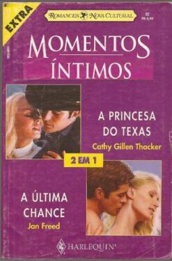 A Princesa do Texas - Cathy Gillen Thacker Momentos Íntimos