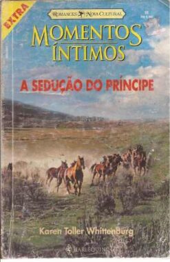 A Sedução do Príncipe - Karen Toller Whittenburg Momentos