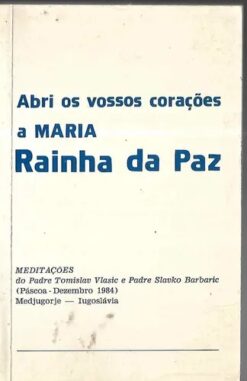 Abri Os Vossos Corações A Maria Rainha Da Paz 1987