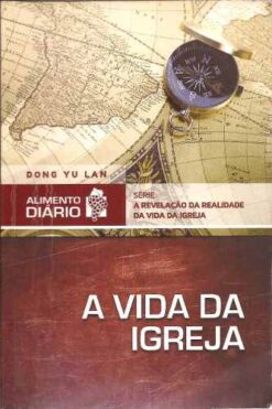 Alimento Diário a Vida da Igreja Dong Yu Lan