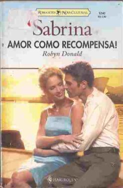 Amor Como Recompensa - Robyn Donald  Sabrina 1240