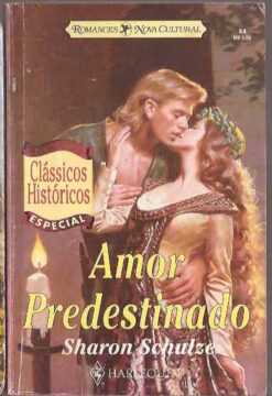 Amor Predestinado - Sharon Schulze  Clássicos Históricos