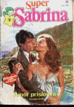 Amor Prisioneiro - Jocelyn Griffin Super Sabrina 10