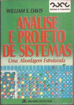 Análise e Projeto de Sistemas uma Abordagem Estruturada