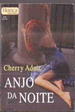 Anjo da Noite - Cherry Adair Bianca Místico 879