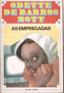As Empregadas - Odette de Barros Mott