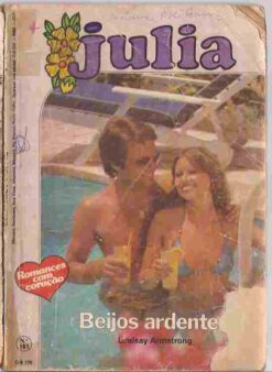 Beijos Ardentes - Lindsay Armstrong  Julia 161 Florzinha