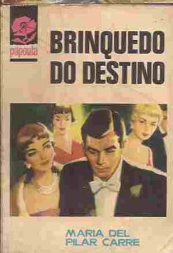 Brinquedo do Destino - Maria del Pilar Carre