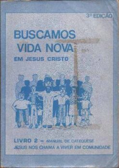 Buscamos Vida Nova Em Jesus Cristo Livro 2 3ª Edição