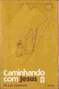 Caminhando Com Jesus - Pe. Luiz Cechinato
