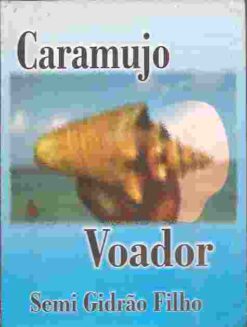 Caramujo Voador - Semi Gidrão Filho