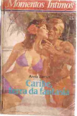 Caribe, Terra da Fantasia - Anna James  Momentos Íntimos