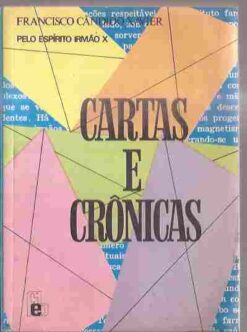 Cartas e Crônicas - Francisco Cândido Xavier