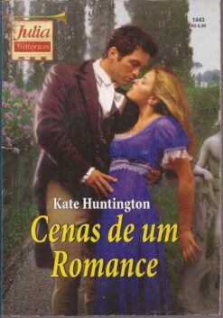 Cenas de um Romance - Kate Hintington Julia Históricos 1443