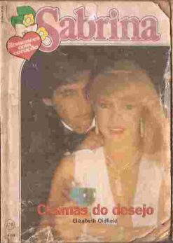 Chamas do Desejo - Elizabeth Oldfield  Sabrina 270