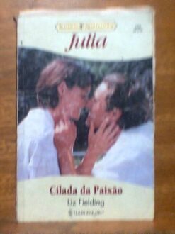Cilada da Paixão - Liz Fielding Julia 1206