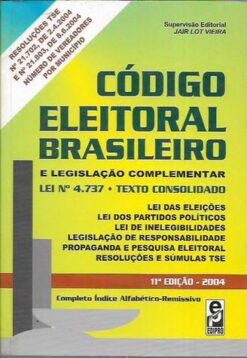 Código Eleitoral Brasileiro - Jair Lot Vieira 11ª Edição