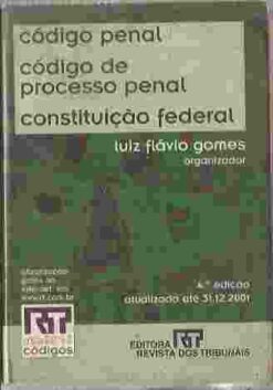 Código Penal Código Processo Penal Constituição Federal 2001 4ª Edição