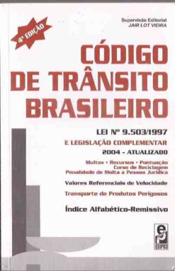 Código de Trânsito Brasileiro - Jair Lot Vieira 4ª Edição