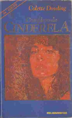 Complexo de Cinderela - Colette Dowling 34ª Edição