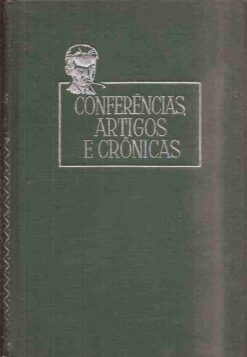 Conferências, Artigos e Crônicas - Obras Completas Monteiro Lobato