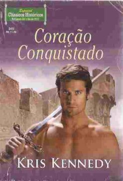 Coração Conquistado - Kris Kennedy Clássicos Históricos