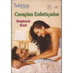 Corações Enfeitiçados - Stephanie Bond Sabrina Preciosos