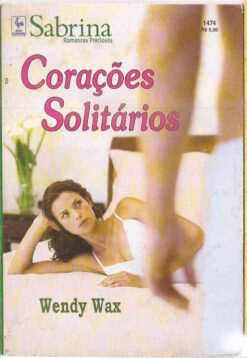 Corações Solitários - Wendy Fox Sabrina Preciosos 1474