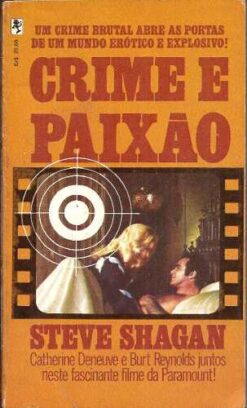 Crime e Paixão - Steve Shagan