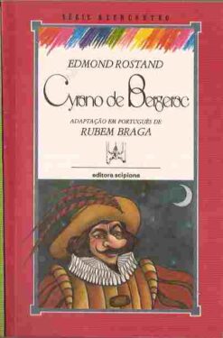 Cyrano de Bergerac - Edmond Rostand Série Reencontro