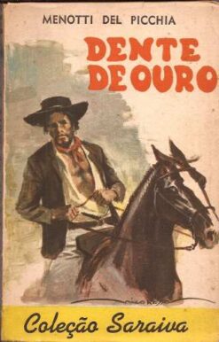Dente de Ouro - Menotti del Picchia  Coleção Saraiva