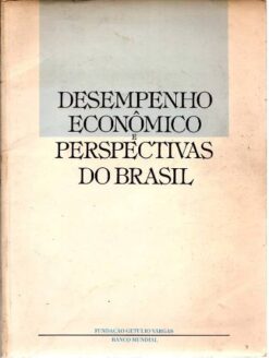 Desempenho Econômico e Perspectivas do Brasil 1985