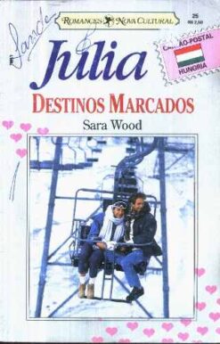 Destinos Marcados - Sara Wood Julia Cartão Postal 25