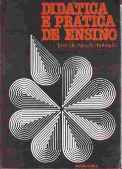 Didática e Prática de Ensino - José de Arruda Penteado