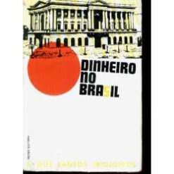 Dinheiro no Brasil - F. dos Santos Trigueiros 1966
