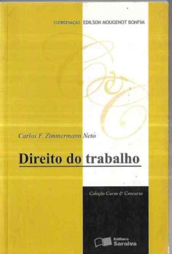 Direito do Trabalho - Carlos F. Zimmermann Neto 2006 Saraiva