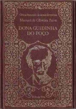 Dona Guidinha do Poço - Manuel de Oliveira Paiva Obras Imortais Volume