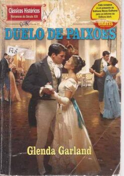 Duelo de Paixões - Glenda Garland Clássicos Históricos