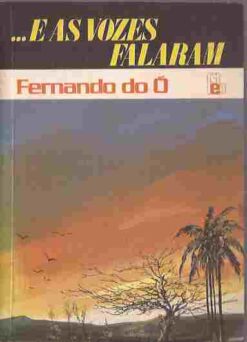 E as Vozes Falaram - Fernando do Ó