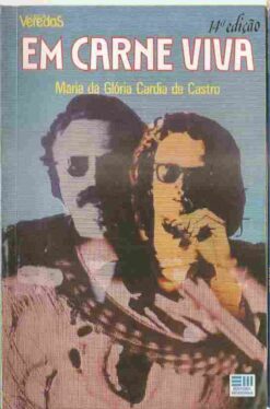 Em Carne Viva - Maria da Glória Cardia de Castro 14ª Edição