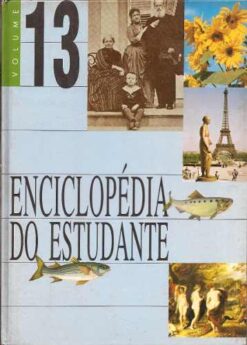 Enciclopédia do Estudante - Círculo do Livro Volume 13