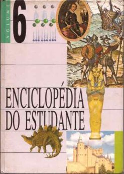 Enciclopédia do Estudante - Círculo do Livro Volume 6