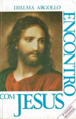 Encontro Com Jesus - Djalma Argollo