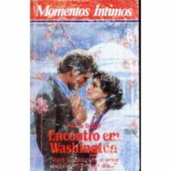 Encontro Em Washington - Maura Seger Momentos Íntimos 212